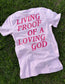 Living Proof Of A Loving God - Adults Tee
